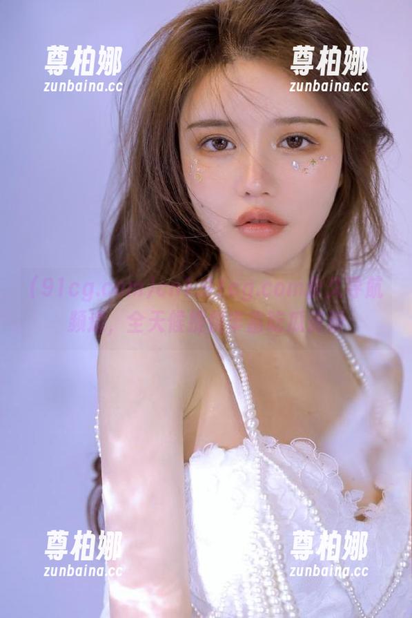 91cg.com cn1.91cg.com永久导航频道,全天候提供丰富吃瓜资源